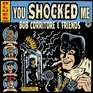 Bob Corritore & Friends - You Shocked Me (CD)