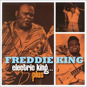 Freddie King - Electric King...plus (3-CD Box)