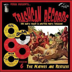 Various - Trashcan Records Vol. 6 - The Natives Are Restless (LP, 10inch)