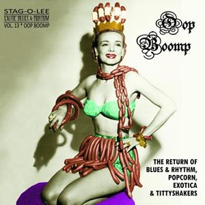 Various - Exotic Blues & Rhythm Vol.13 - Oop Boomp - The Return Of Blues & Rhytm, Popcorn, Exotica & Tittyshak