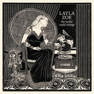Layla Zoe - The World Could Change (2-LP, 180g Vinyl)
