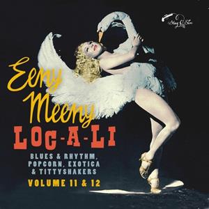 Various - Loc-A-Li & Eeny Meeny - Exotic Blues & Rhythm Vol. 11&12 (CD)