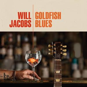 Will Jacobs - Goldfish Blues (CD)