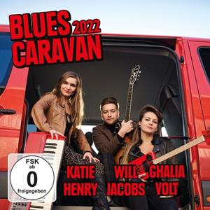 Katie Henry, Will Jacobs, Ghalia Volt - Blues Caravan 2022 (CD+DVD)