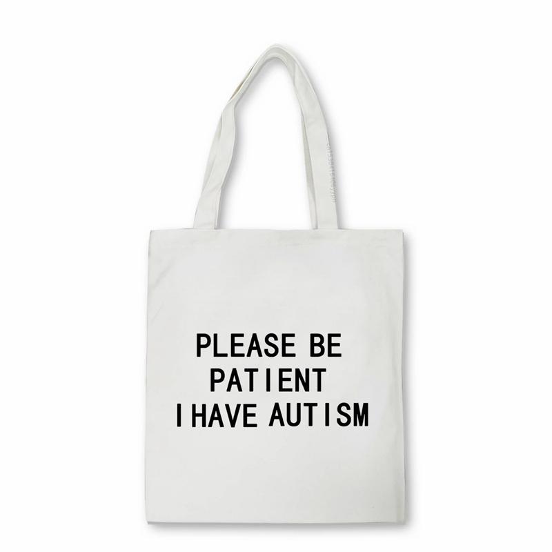 Aidegou16 Please Be Patient I Have Autism letter shopping bag Teenagers Shoulder Bags  High capacity Shopper Customizable Logo canvas bag