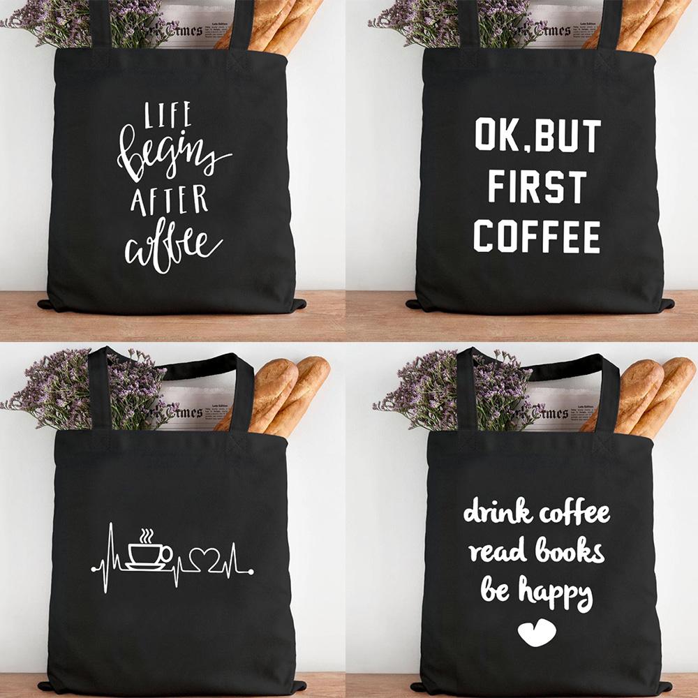 Aidegou20 Eerste koffie afdrukken canvas winkelen zwarte tassen moeder leven vrouwen schouder stoffen tassen herbruikbare shopper leraar student boekentassen 24*26cm