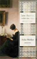 Jane Austen, onder vier ogen - Anke Werker