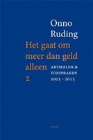 Het gaat om meer dan geld alleen 2 Artikelen en toespraken 2003-2016