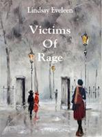 Victims of rage - Lindsay Eveleen - ebook