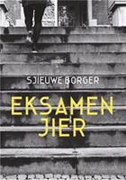 Eksamenjier - Sjieuwe Borger - ebook