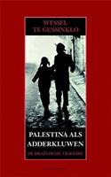 Palestina als adderkluwen - Wessel te Gussinklo
