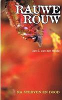Rauwe rouw - Jan C. van der Heide - ebook