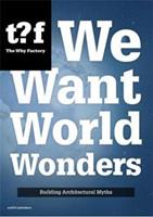 We want world wonders