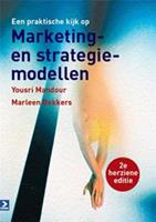 Een praktische kijk op Marketing- en strategiemodellen - Yousri Mandour, Marleen Bekkers - ebook