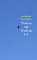 Liederen van droom en daad - August van Cauwelaert