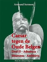 Caesar tegen de oude Belgen 2 Aduatuca, Eburones, Ambiorix