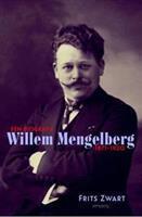 Willem Mengelberg (1871-1951) Een biografie 1871-1920