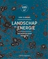 Landschap en energie - Dirk Sijmons, Jasper Hugtenburg, Fred Feddes, Anton van Hoorn - ebook