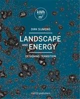 Landscape and energy - Dirk Sijmons, Jasper Hugtenburg, Fred Feddes, Anton van Hoorn - ebook