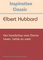 Een boodschap voor Garcia - Elbert Hubbard - ebook