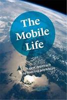 The mobile life: a new approach to moving anywhere