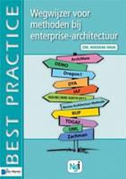 Wegwijzer voor methoden bij enterprise-architectuur - Ria van Oord, Marijn Driel, Bas van Gils, Erwin Oord, Arjen Santema - ebook
