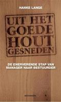hankelange Uit het goede hout gesneden -  Hanke Lange (ISBN: 9789490463373)