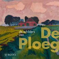 Kunstenaarskolonies en kunststromingen in Nederland: De schilders van De Ploeg - van der Spek