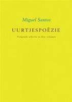 Uurtjespoëzie Volgende selectie in drie volumes - Miguel Santos
