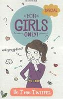 For Girls Only!: De T van Twijfel - Hetty Van Aar
