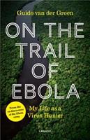 On the Trail of Ebola - Guido van der Groen - ebook