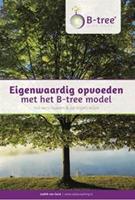 Eigenwaardig opvoeden met het B-tree model - Judith van Gent