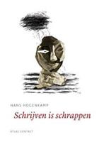 hanshogenkamp Schrijven is schrappen -  Hans Hogenkamp (ISBN: 9789045705958)