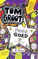 Tom Groot: Tom Groot mega goed (in bijna alles) - Liz Pichon