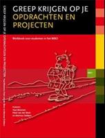 Greep krijgen op je opdrachten en projecten - Paul Bloemen, Peter van der Blom, Marinus Dekkers - ebook