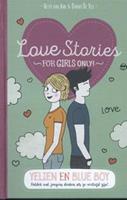 For Girls Only! - Love stories: Love stories Yelien en blue boy - Hetty Van Aar en Danny De Vos