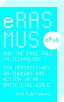 Erasmus and the free fall in technology - Bas van Vlijmen - ebook
