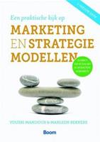 Een praktische kijk op marketing- en strategiemodellen - Yousri Mandour, Marleen Bekkers - ebook