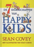 De zeven eigenschappen van Happy Kids - Sean Covey en Stacy Curtis