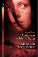 Ademloze achtervolging ; Als in een nachtmerrie