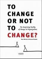 To change or not to change? - Ralf Wetzel, Holger Regber - ebook