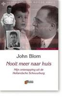 Holocaust Bibliotheek: Nooit meer naar huis - J. Blom