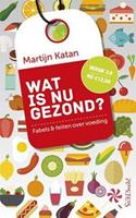 Wat is nu gezond? - Martijn B. Katan