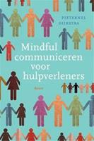 Mindful communiceren voor hulpverleners - Pieternel Dijkstra - ebook