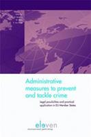Adminstrative measures to prevent and tackle crime - A.C.M. Spapens, M. Peters, D. Van Daele - ebook