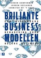 Briljante businessmodellen - Jeroen Kemperman, Jeroen Geelhoed, Jennifer Opt Hoog - ebook