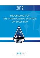 Proceedings of the international institute of space law 2012 - Corinne Jorgenson - ebook