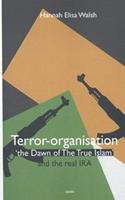 Terror-organisation The Dawn of the True Islam and the real IRA - Hannah Elisa Walsh