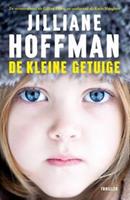 De kleine getuige - Jilliane Hoffman