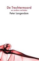 De trechtermoord - Peter Langendam